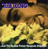 Tub Ring : ...And the Mashed Patato Mountain Etiquette